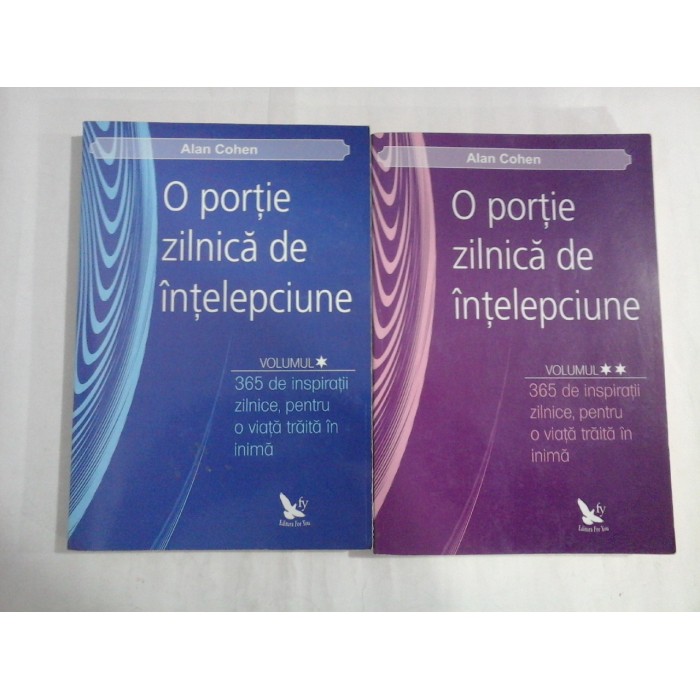O portie zilnica de intelepciune vol.1 / vol.2 - Alan COHEN O portie zilnica de intelepciune vol.1 / vol.2 - Alan COHEN
